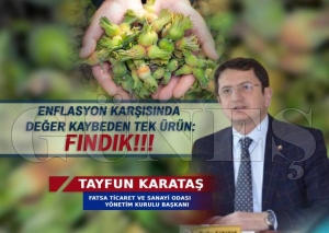 Ba�kan Karata�, Enflasyon Kar��s�nda De�er Kaybeden Tek �r�n: F�nd�k