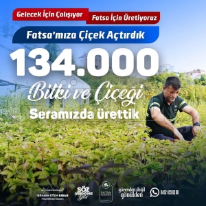 Fatsa belediyesinden evreci adm: 134 bin bitki ve iek retildi