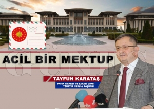 Ticaret ve Sanayi Odas Bakan  Tayfun Karatatan Cumhurbakanna mektup