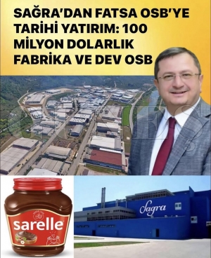 Sa�ra�dan Fatsa OSB�ye tarihi yat�r�m: 100 milyon dolarl�k fabrika ve dev OSB