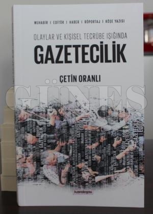GAZETECİNİN KALEMİNDEN, 'GAZETECİLİK' KİTABI GAZETECİNİN KALEMİNDEN, 'GAZETECİLİK' KİTABI