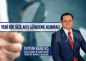 Fatsa Ticaret ve Sanayi Odası Yönetim Kurulu Başkanı Tayfun Karataş YENİ BİR SİCİL AFFI GÜNDEME ALINMALI Fatsa Ticaret ve Sanayi Odası Yönetim Kurulu Başkanı Tayfun Karataş YENİ BİR SİCİL AFFI GÜNDEME ALINMALI