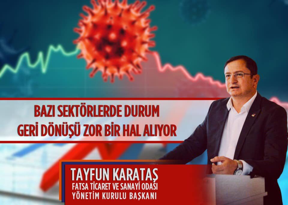 Karataş “Bazı sektörlerde durum geri dönüşü zor bir hal alıyor”