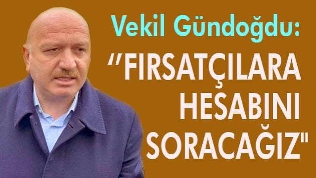 Vekil Gündoğdu "Yağ ile ilgili bir sıkıntı yok. Sanal kriz oluşturmaya çalışıyorlar. Bunu yapan fırsatçılara hesabını soracağız"