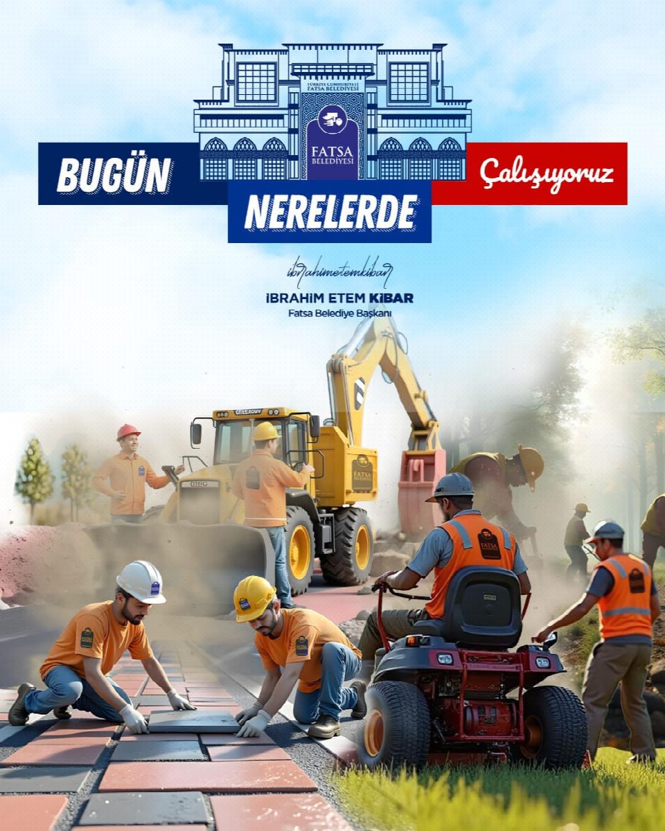 FATSA BELEDİYESİ AÇIKLADI... GÜNLÜK İŞ PROGRAMIMIZ VE DEVAM EDEN PROJELERİMİZ