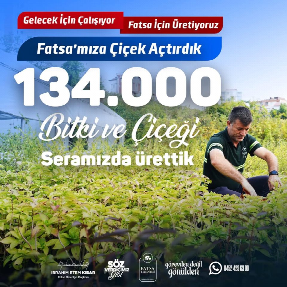Fatsa belediyesi’nden çevreci adım: 134 bin bitki ve çiçek üretildi