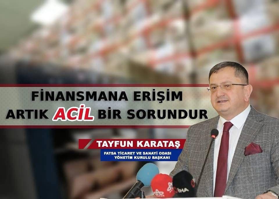 FATSO Başkanı Karataş: “Finansmana erişim artık acil bir sorundur”