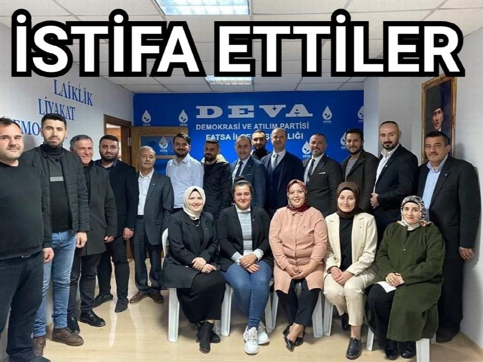 Deva Partisi Fatsa Kurucu İlçe Başkanı Hakan Kaygın ve yönetim kurulu istifa etti