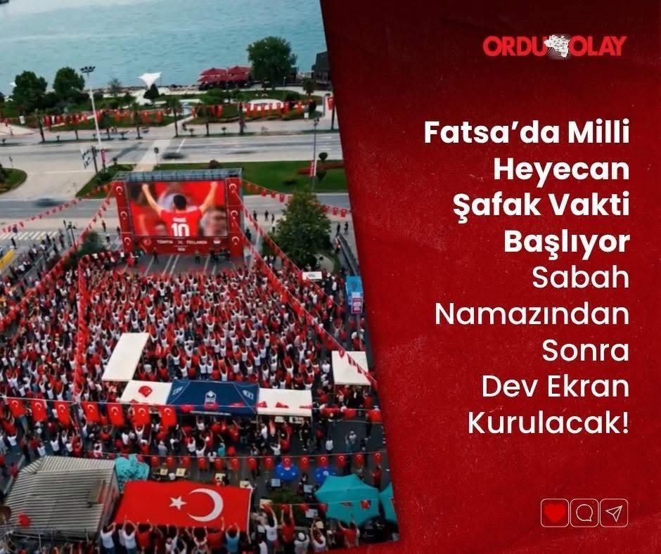 Fatsa’da Milli Heyecan Şafak Vakti Başlıyor: Sabah Namazından Sonra Dev Ekran Kurulacak!