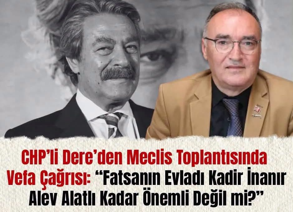CHP Belediye meclis üyesi Yılmaz Dere Kadir İnanır’ın isminin bir caddeye verilmesini istedi