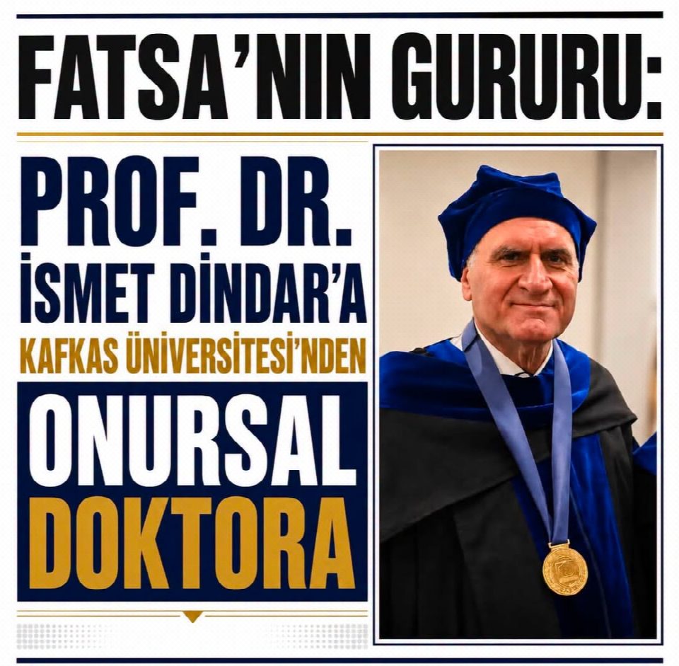 Fatsa’nın Gururu: Prof. Dr. İsmet Dindar’a Kafkas Üniversitesi’nden Onursal Doktora ödülü