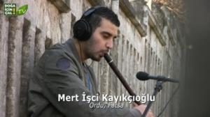 MERT İŞÇİ KAYIKÇIOĞLU DOĞA İÇİN ÇALDI