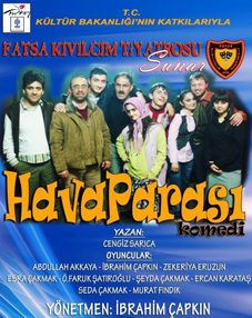 FATSA KIVILCIM TİYATROSU 12 ŞUBAT'TA HAVA PARASI'YLA PERDELERİNİ AÇIYOR...
